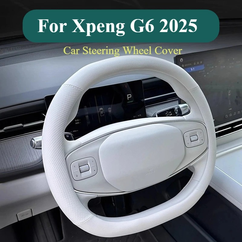 Car Steering Wheel Cover Anti Slip Breathable - Для Xpeng G6 2025 автомобильный чехол